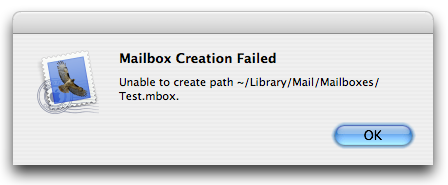 Mailbox Creation Failed: Unable to create path ~/Library/Mail/Mailboxes/Test.mbox.